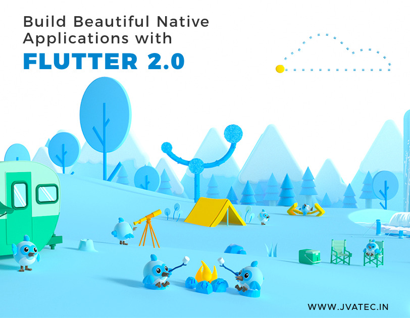 Build Beautiful Native Applications with Flutter 2.0: New Update Release and Features - Leading Mobile Software Development & Digital Marketing Agency in India